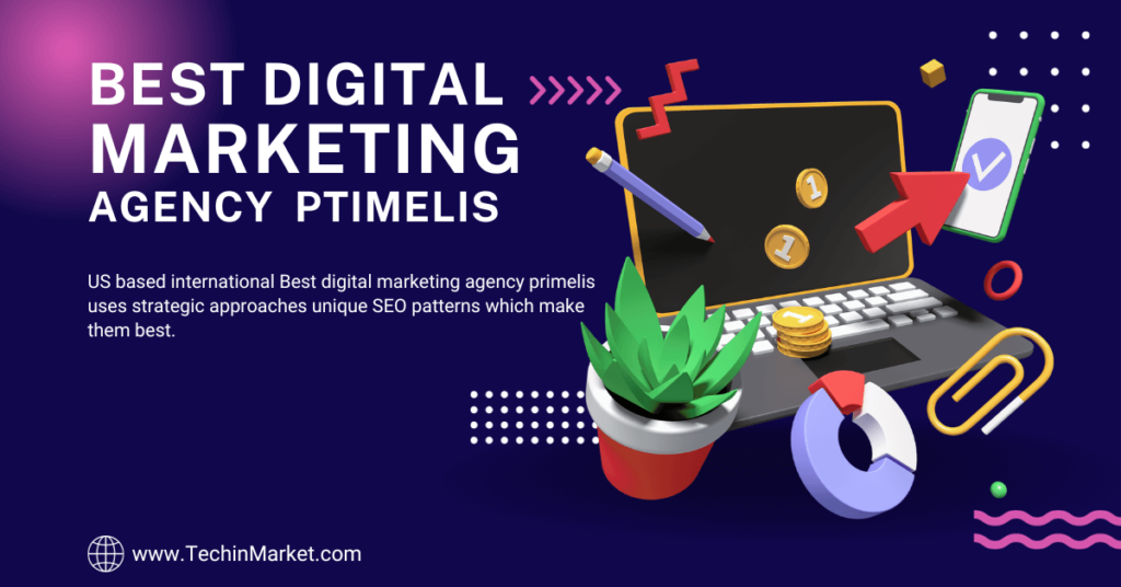 Best digital marketing agency in 2024 primelis
