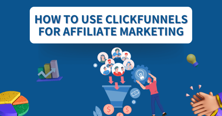 How to use clickfunnels for affiliate marketing